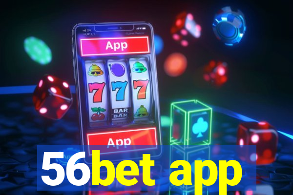 56bet app